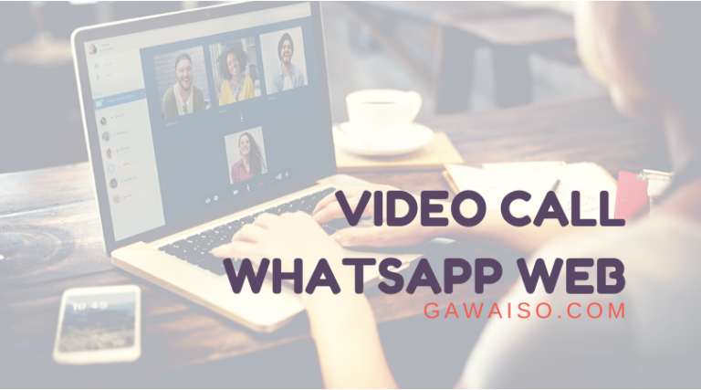 cara video call di whatsapp web featured
