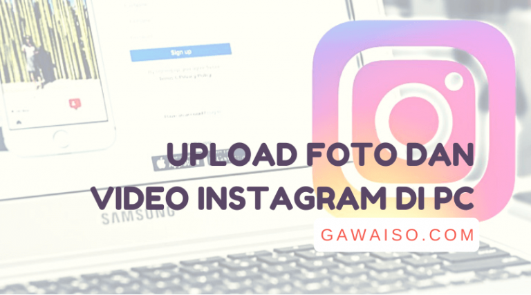 cara upload foto dan video di instagram pc featured