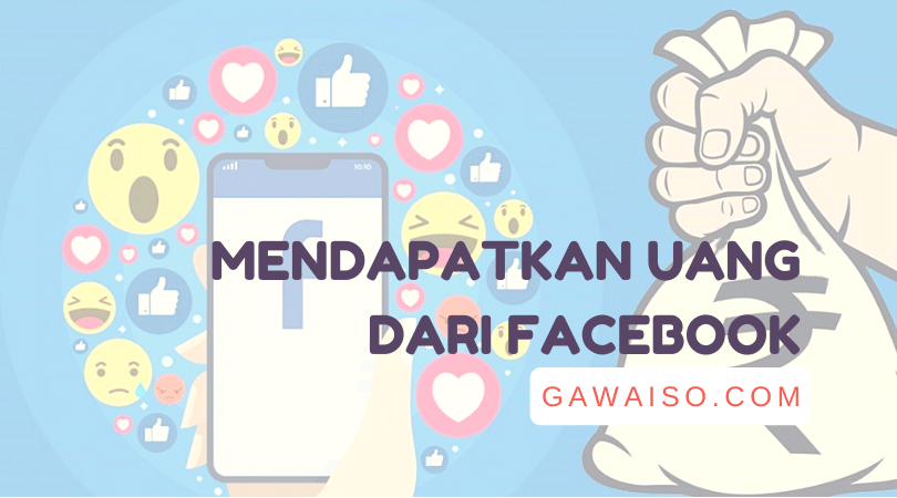 cara mendapatkan uang dari facebook tutorial terbaru - Featured Image