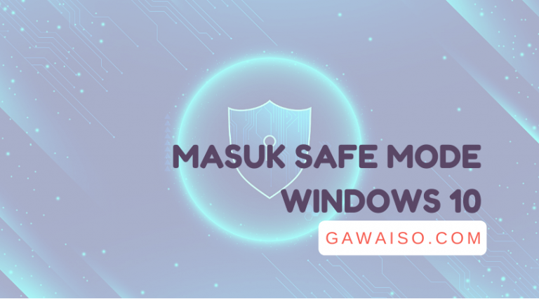 cara masuk safe mode di windows 10 lewat msconfig cmd dan tombol f8