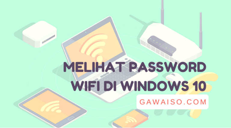 cara melihat password wifi di windows 10 mengetahui password hotspot