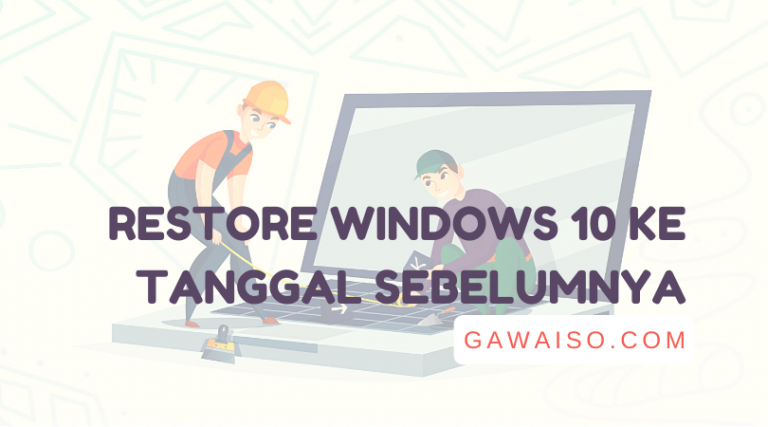 cara restore sistem windows 10 ke tanggal sebelumnya mengembalikan windows dengan restore point dan file image