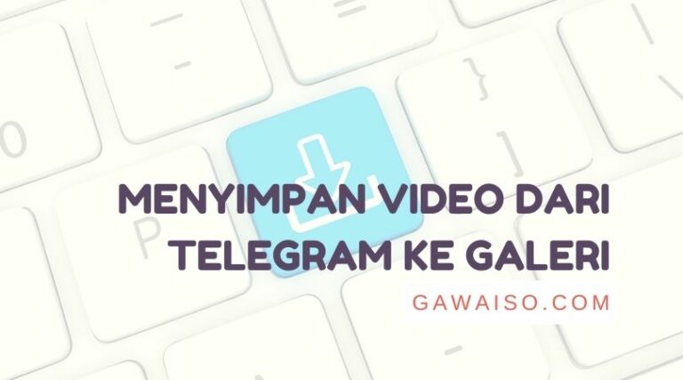 cara meyimpan video dari telegram ke galeri hp secara otomatis featured image