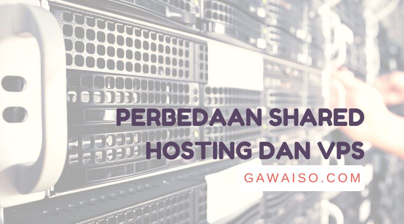 6 Perbedaan Shared Hosting Dan VPS: Mana Yang Lebih Baik?