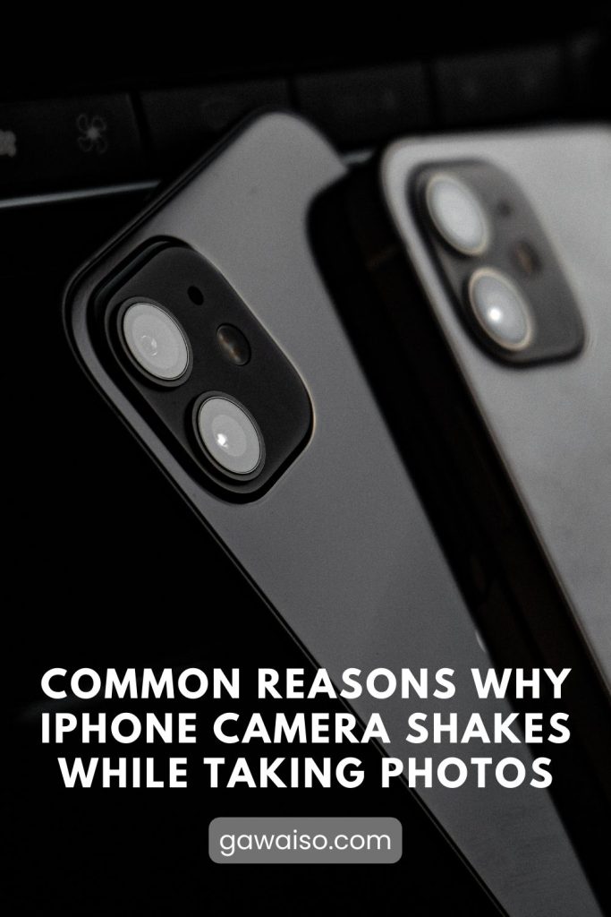 Common Reasons Why iPhone Camera Shakes While Taking Photos - penyebab dan solusi kamera iphone getar saat memotret